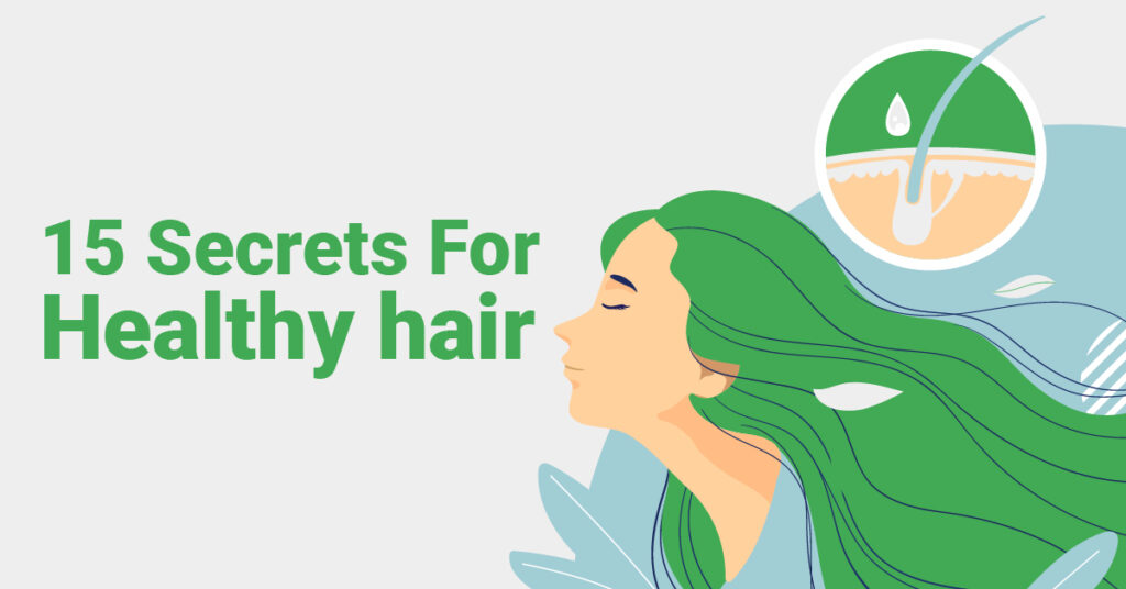 15 Secrets For Healthy hair